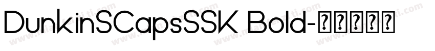 DunkinSCapsSSK Bold字体转换